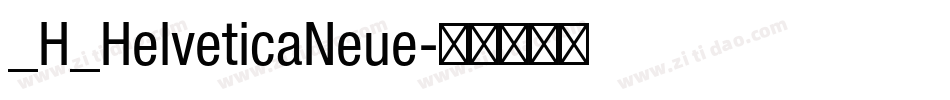 _H_HelveticaNeue字体转换
