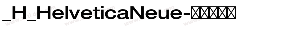 _H_HelveticaNeue字体转换