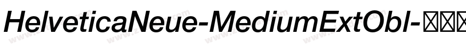 HelveticaNeue-MediumExtObl字体转换