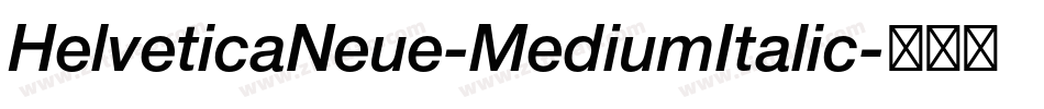 HelveticaNeue-MediumItalic字体转换