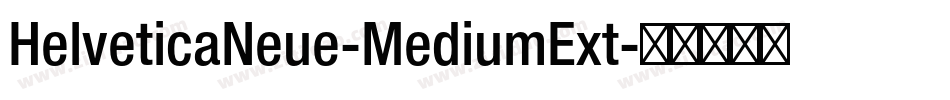 HelveticaNeue-MediumExt字体转换