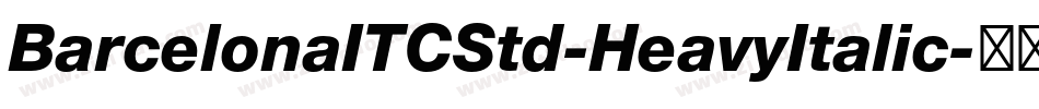 BarcelonaITCStd-HeavyItalic字体转换
