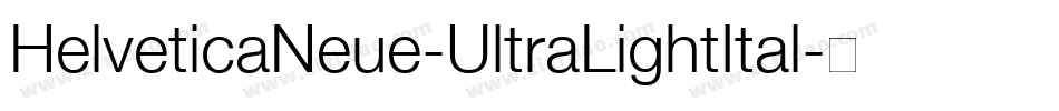 HelveticaNeue-UltraLightItal字体转换