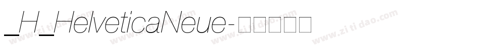 _H_HelveticaNeue字体转换