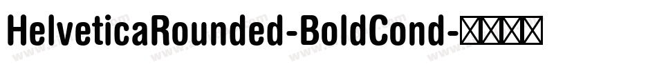 HelveticaRounded-BoldCond字体转换