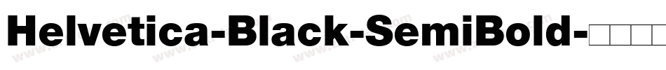Helvetica-Black-SemiBold字体转换