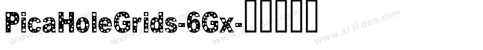 PicaHoleGrids-6Gx字体转换