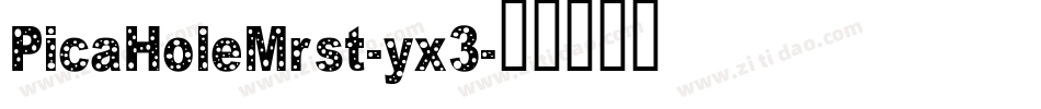 PicaHoleMrst-yx3字体转换
