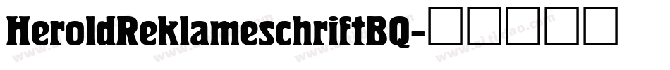 HeroldReklameschriftBQ字体转换