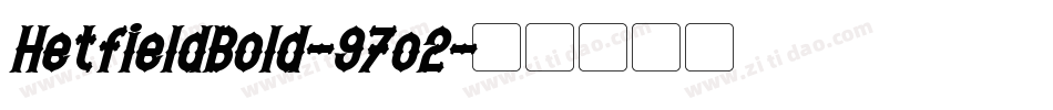 HetfieldBold-97o2字体转换