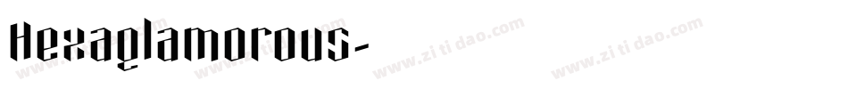 Hexaglamorous字体转换