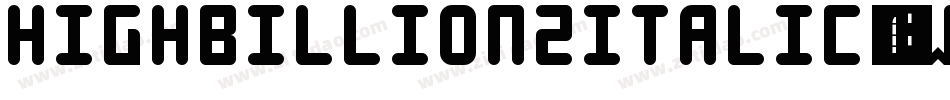 HighBillion2Italic-0Wgz4字体转换