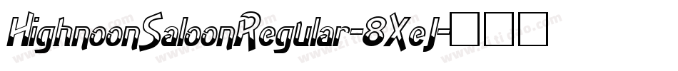 HighnoonSaloonRegular-8XeJ字体转换