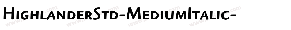 HighlanderStd-MediumItalic字体转换