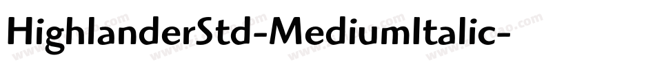 HighlanderStd-MediumItalic字体转换