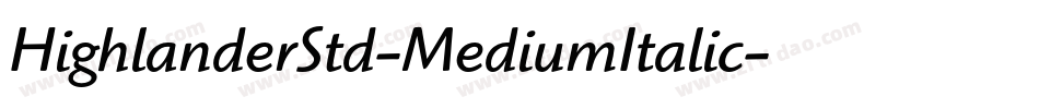 HighlanderStd-MediumItalic字体转换
