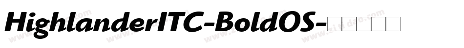 HighlanderITC-BoldOS字体转换