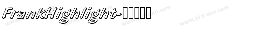 FrankHighlight字体转换