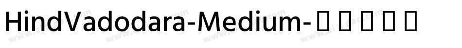 HindVadodara-Medium字体转换