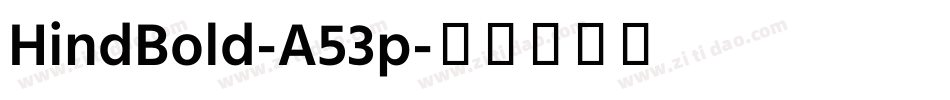 HindBold-A53p字体转换