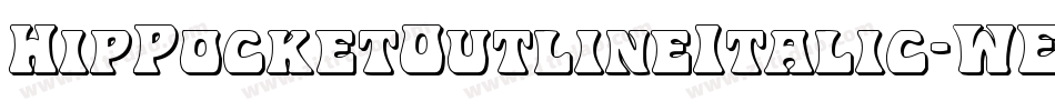 HipPocketOutlineItalic-WE1E字体转换 HipPocketOutlineItalic-WE1E字体转换