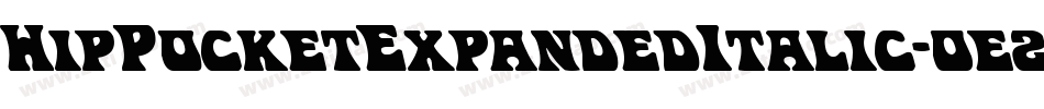 HipPocketExpandedItalic-0e2R字体转换