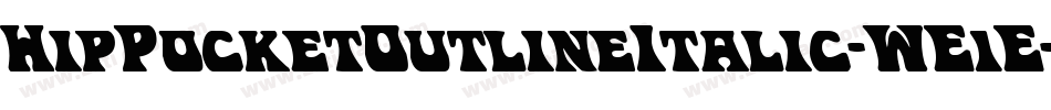 HipPocketOutlineItalic-WE1E字体转换 HipPocketOutlineItalic-WE1E字体转换