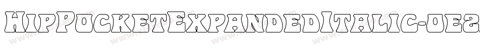 HipPocketExpandedItalic-0e2R字体转换
