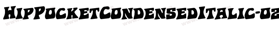 HipPocketCondensedItalic-ozra字体转换