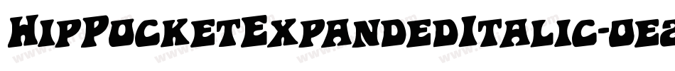 HipPocketExpandedItalic-0e2R字体转换