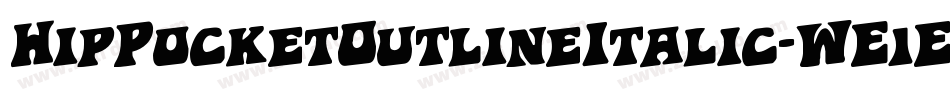 HipPocketOutlineItalic-WE1E字体转换 HipPocketOutlineItalic-WE1E字体转换
