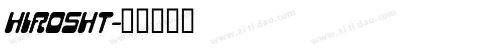 HIROSHT字体转换
