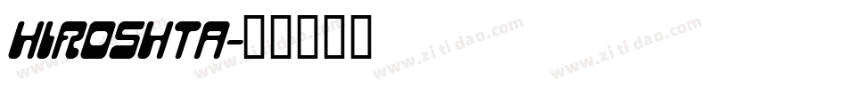 HIROSHTA字体转换