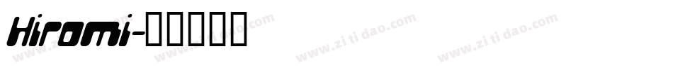 Hiromi字体转换