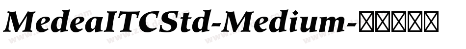 MedeaITCStd-Medium字体转换