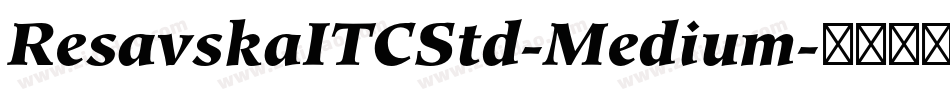 ResavskaITCStd-Medium字体转换