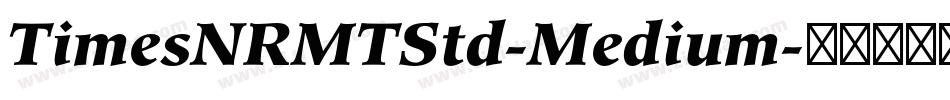 TimesNRMTStd-Medium字体转换