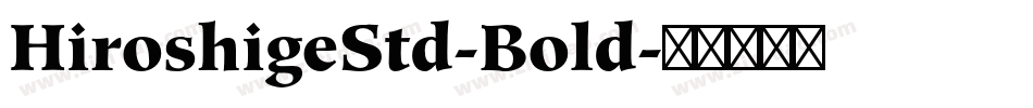 HiroshigeStd-Bold字体转换