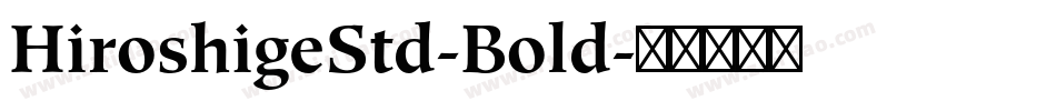 HiroshigeStd-Bold字体转换