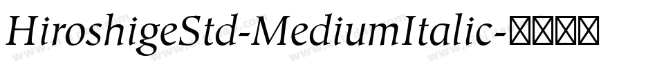 HiroshigeStd-MediumItalic字体转换