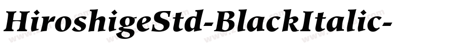 HiroshigeStd-BlackItalic字体转换
