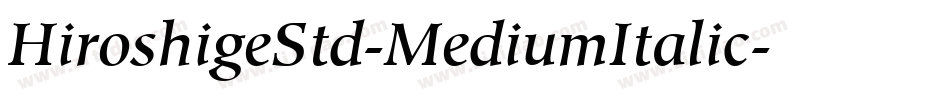 HiroshigeStd-MediumItalic字体转换