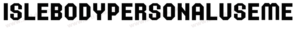 IsleBodyPersonalUseMediumItalic-4w9B字体转换 IsleBodyPersonalUseMediumItalic-4w9B字体转换