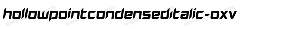 HollowPointCondensedItalic-OXvA字体转换 HollowPointCondensedItalic-OXvA字体转换