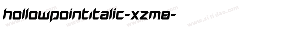 HollowPointItalic-xzm8字体转换 HollowPointItalic-xzm8字体转换