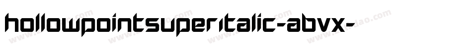 HollowPointSuperItalic-ABVx字体转换