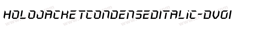 HoloJacketCondensedItalic-Dv01字体转换 HoloJacketCondensedItalic-Dv01字体转换