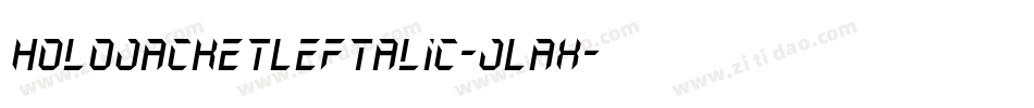 HoloJacketLeftalic-JLax字体转换