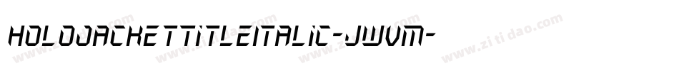 HoloJacketTitleItalic-jwVM字体转换