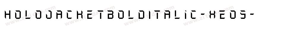 HoloJacketBoldItalic-xEo5字体转换 HoloJacketBoldItalic-xEo5字体转换